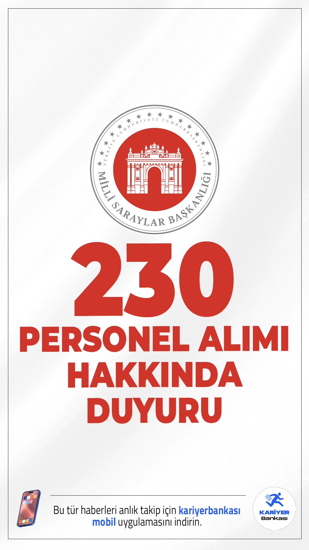 Milli Saraylar İdaresi 230 Personel Alımı Hakkında Duyuru Geldi. Milli Saraylar İdaresi sayfasından yayımlanan duyuruda, Başkanlığa 163 Sözleşmeli Personel ile 67 Sürekli İşçi Alımı Sınav İlanında yer alan Koruma ve Güvenlik Görevlisi, Büro Personeli, Müze Görevlisi, Mimar ve Mühendis pozisyonları için 13-14-15-16-17-21-22-31 Ekim, 4-5 Kasım 2025 tarihlerinde yapılan sözlü sınav sonuçlarının ve başarı puanlarının Kariyer Kapısına yüklendiği aktarıldı.