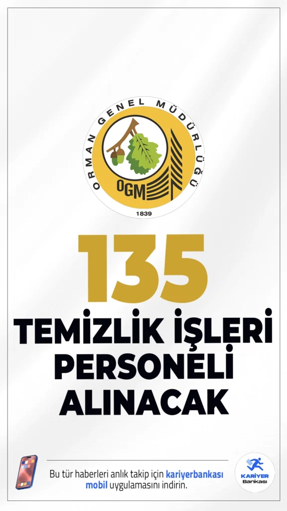 OGM 135 Temizlik İşleri Personeli Alacak.Orman Genel Müdürlüğü (OGM) merkez ve taşra birimlerinde istihdam edilmek üzere temizlik işleri personeli alımı yapacak. Başvurular KPSS (B) grubu puan sıralamasına göre değerlendirilecek. Başvuru yapacak dayların genel ve özel şartları sağlaması gerekmektedir.Kontenjan dağılımı ve şartlar haberimizde.