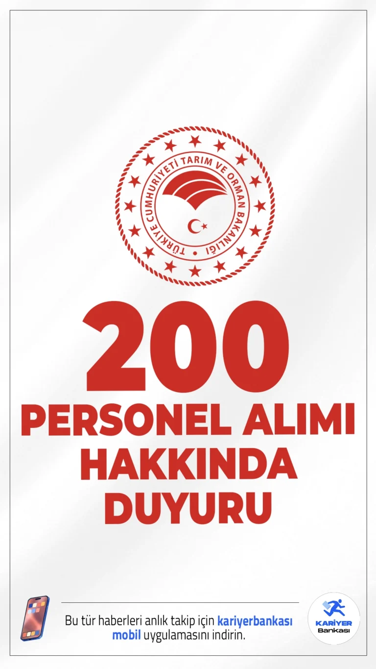 Tarım Bakanlığı 200 Personel Alımı Hakkında Duyuru Geldi.Tarım ve Orman Bakanlığı sayfasından yayımlanan duyuruda, ​Başvuruları 13.10.2025 - 24.10.2025 tarihleri arasında alınan 200 sözleşmeli personel alımı kapsamında, atama şartlarını taşıyanlar arasından KPSS puan sıralamasına göre yerleştirilmeleri yapılan adayların sonuçlarına Kariyer Kapısı (https://kariyerkapisi.gov.tr/isealim) adresi üzerinden ulaşabilecekleri aktarıldı.