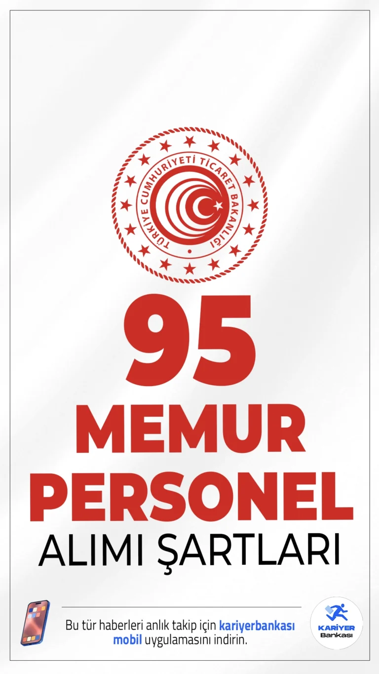 Ticaret Bakanlığı 95 Memur ve Personel Alımı Şartları.Ticaret Bakanlığı çeşitli ünvanlarda memur ve personel alımı yapacak. Alımların 65’i sözleşmeli, 30’u ise kadrolu pozisyonlar için yapılacak. Resmi Gazete'de yayımlanan duyuruya göre personel alımları 657 sayılı Devlet Memurları Kanunu çerçevesinde ve KPSS puan üstünlüğü esas alınarak gerçekleştirilecek.İşte şartlar ve kontenjanlar..
