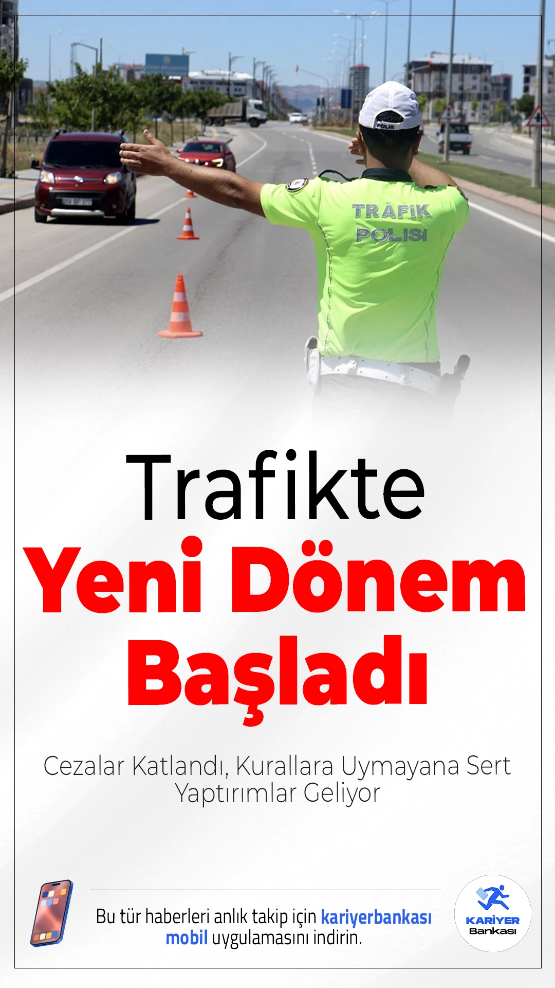 Trafikte Yeni Dönem Başladı: Cezalar Katlandı, Kurallara Uymayana Sert Yaptırımlar Geliyor.İçişleri Bakanı Ali Yerlikaya, trafik güvenliğini artırmak amacıyla kapsamlı bir düzenlemeyi duyurdu. Makas atan, hız yapan, ambulansa yol vermeyen ya da yasa dışı çakar kullananlara ağır cezalar yolda.