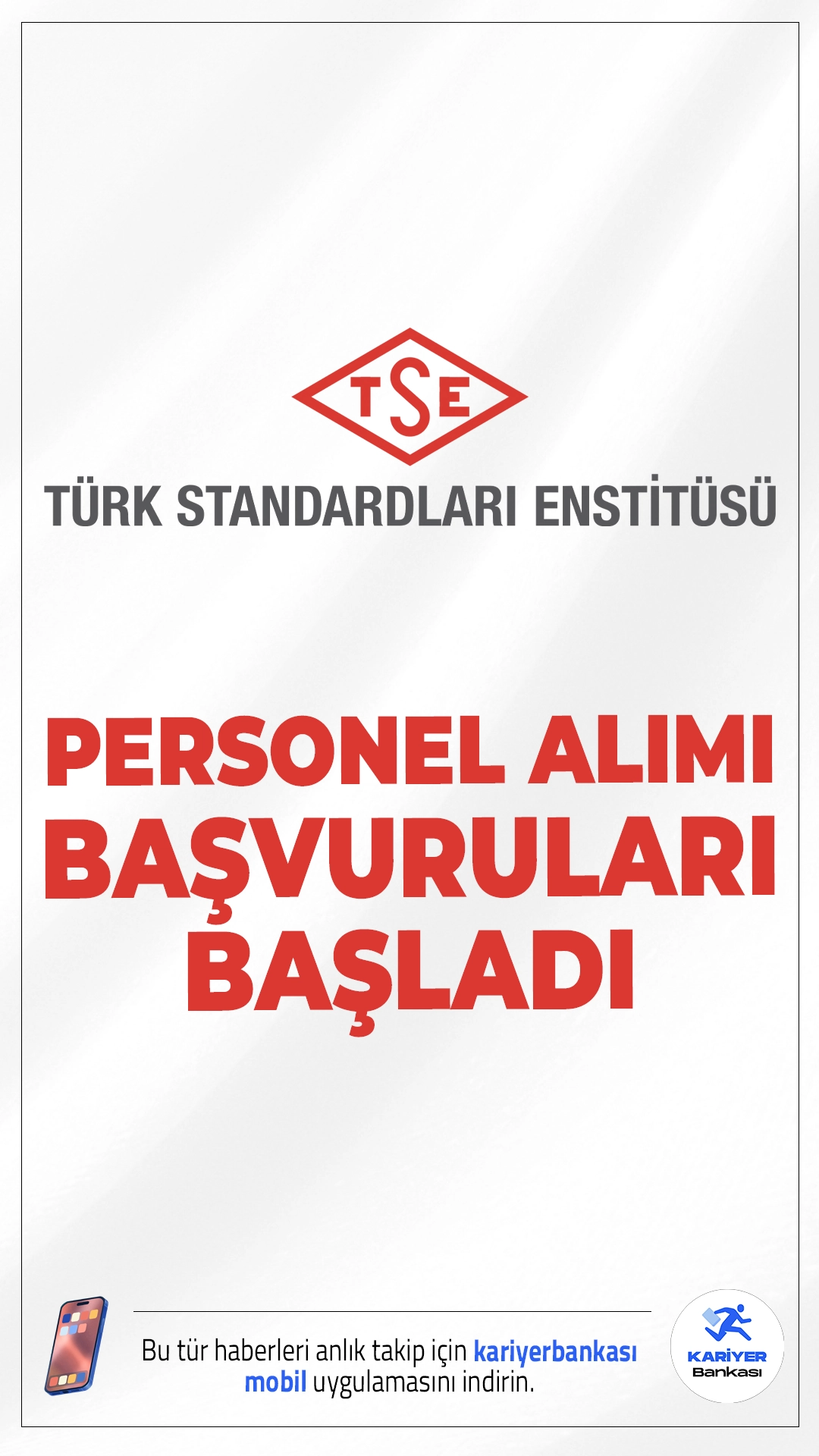 TSE 91 Personel Alımı Başvuruları Alınacak.Türk Standardları Enstitüsü (TSE) personel alımı başvuruları bugün(1 Kasım 2025) alınmaya başlandı. Resmî Gazete’de yayımlanan duyuruya göre TSE'ye mühendis, kimyager, denetçi yardımcısı, tekniker, memur, bahçıvan, şoför, odacı(hizmetli), koruma ve güvenlik görevlisi gibi ünvanlarda  personel alınacak. Başvuru şartları ve kontenjan dağılımı bu haberimizde.
