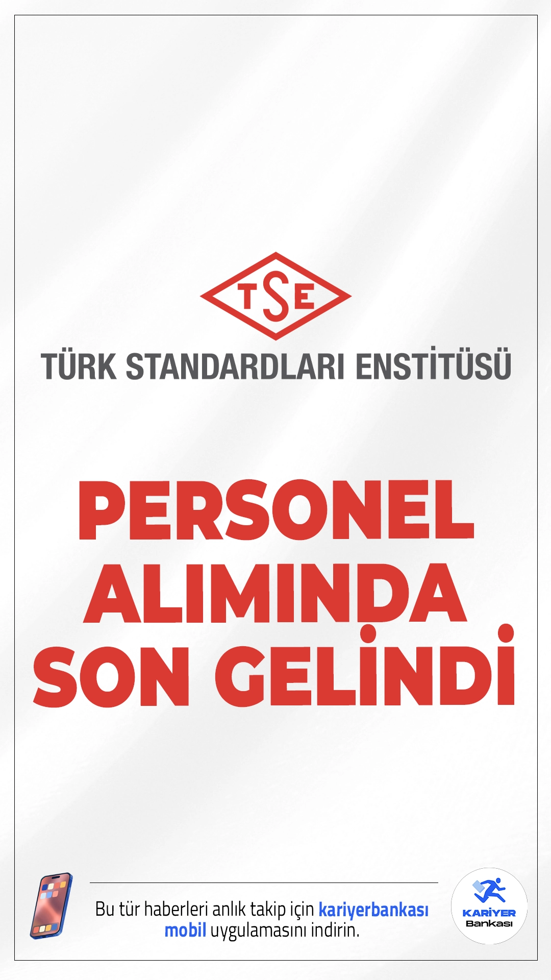 Türk Standardları Enstitüsü (TSE) 91 Personel Alımında Sona Gelindi.Türk Standardları Enstitüsü'ne (TSE) mühendis, kimyager, denetçi yardımcısı, tekniker, memur, bahçıvan, şoför, odacı(hizmetli), koruma ve güvenlik görevlisi ünvanlarında  personel alımı başvurularında sona eriyor. Başvuru yapacak adayların genel ve özel şartları taşıması gerekmektedir. Başvuru işlemleri yarın (10 Kasım 2025) sona erecek. İşte şartlar ve başvuru bilgileri...