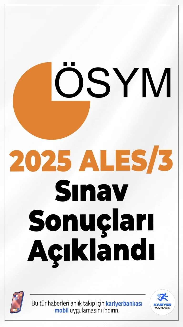 2025 ALES/3 Sınav Sonuçları Açıklandı.ÖSYM sayfasından yayımlanan duyuruda, 23 Kasım 2025 tarihinde uygulanan 2025 Akademik Personel ve Lisansüstü Eğitimi Giriş Sınavı’nın (2025-ALES/3) değerlendirme işlemlerinin tamamlandığı aktarıldı.