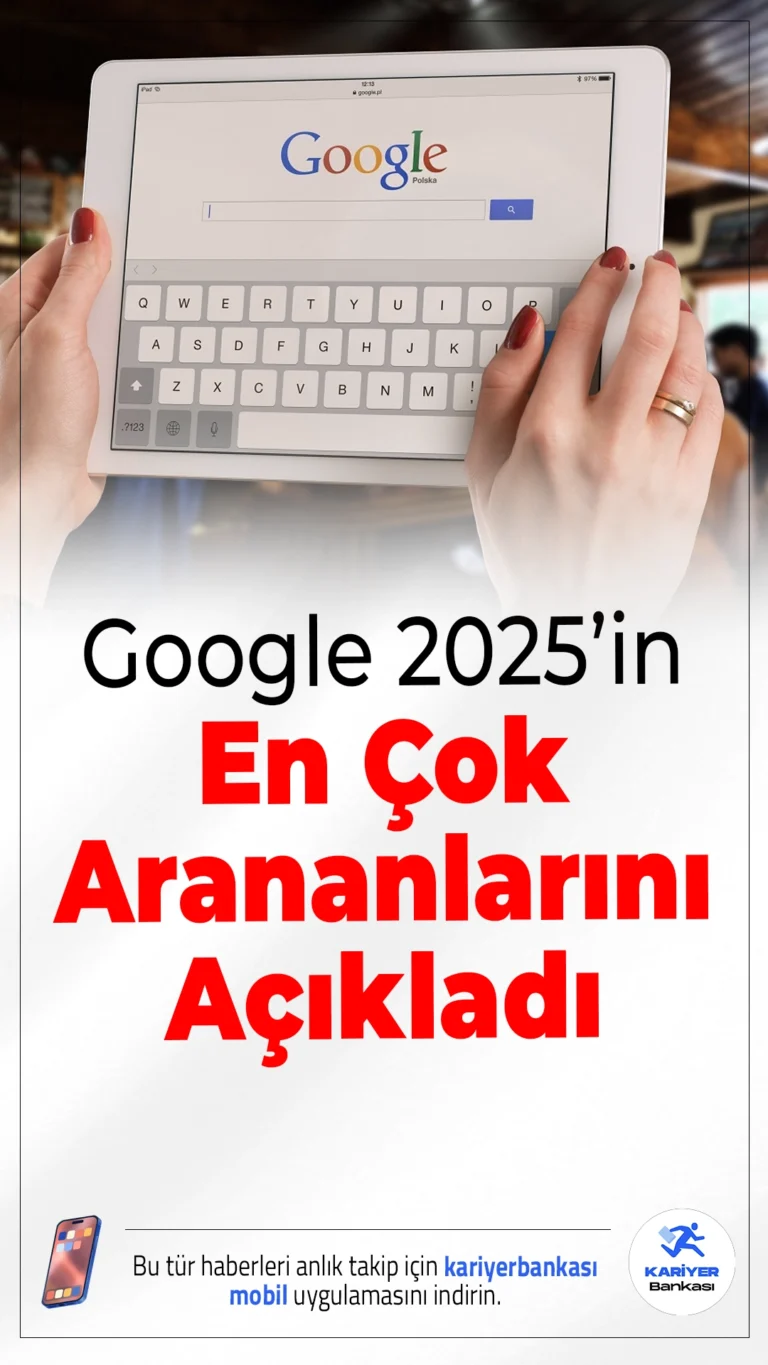 Google 2025’in En Çok Arananlarını Açıkladı.Google, her yıl sonunda olduğu gibi bu yıl da Türkiye’nin dijital nabzını tuttu. “Yılın Arama Trendleri 2025” listesi, vatandaşların teknolojiye, toplumsal gelişmelere ve popüler kültüre olan ilgisini gözler önüne serdi.