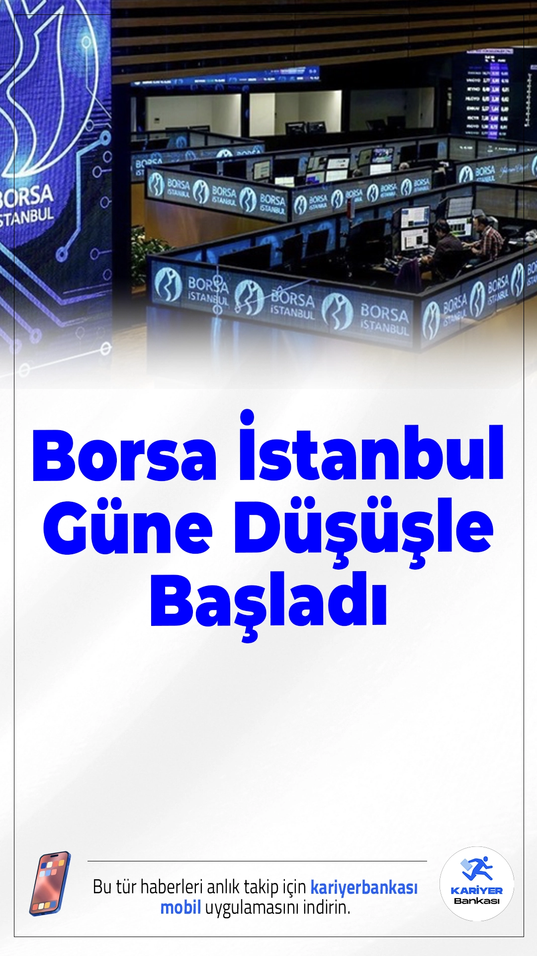 Borsa İstanbul Güne Düşüşle Başladı.Dün sert satışlarla günü tamamlayan BIST 100 endeksi, yeni işlem gününe de negatif başladı. Açılışta endeks yüzde 0,07 azalışla 11.029,06 puandan işlem görmeye başladı.