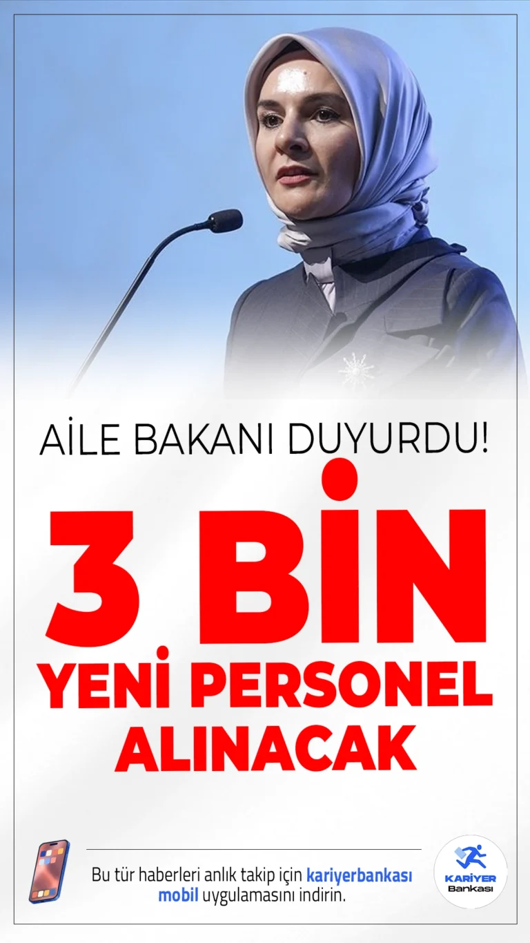 Aile Bakanlığı 3 Bin Yeni Personel Alımı Yapacak.Aile ve Sosyal Hizmetler Bakanı Göktaş, kamuya 3 bin yeni personel alımı yapılacağını resmen açıkladı. Bu önemli duyuru, özellikle kariyer hedefi kamu istihdamı olan binlerce aday tarafından heyecanla takip ediliyor. Başvuru şartları, alım detayları ve takvimle ilgili bilgiler için aşağıdaki haberimizi okuyabilirsiniz.