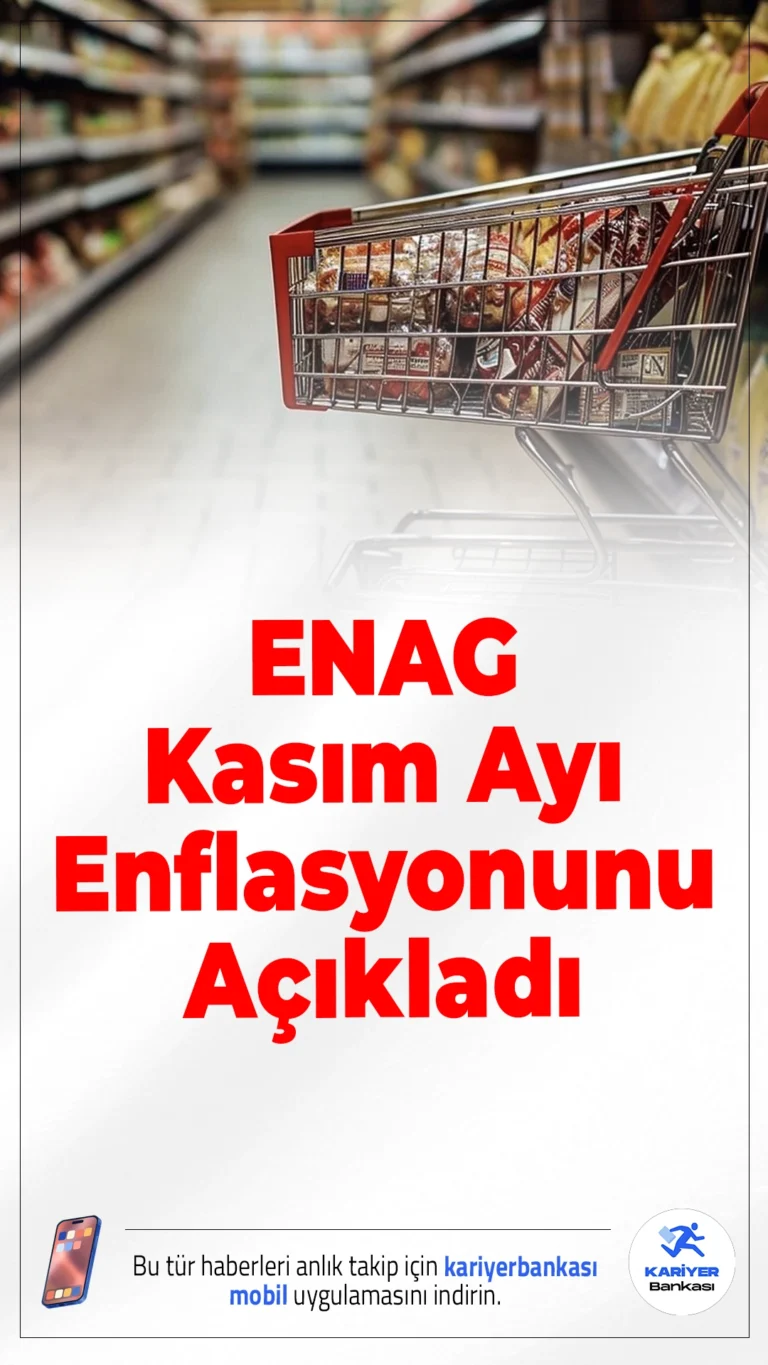 ENAG Kasım Ayı Enflasyon Verilerini Açıkladı.Kasım 2025 dönemine ait enflasyon verilerini açıklayan ENAG, aylık enflasyonun yüzde 2,13 olduğunu duyurdu. Yıllık artış ise yüzde 56,82 seviyesinde gerçekleşti.