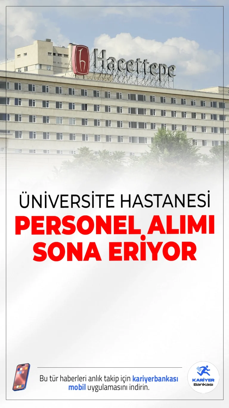 Hacettepe Üniversitesi Hastanesi 48 Personel Alımı Sona Eriyor.Hacettepe Üniversite hastanelerinde istihdam edilmek üzere sözleşmeli personel alımı başvurularında sona gelindi. Alımlar, KPSS (B) grubu puan sıralaması esas alınarak gerçekleştirilecek. Başvuru işlemleri 17 Aralık 2025 tarihinde sona eriyor.Başvuru yapacak adayların genel ve özel şartları taşıması gerekmektedir.Başvuru şartları ve diğer detaylar bu haberimizde.