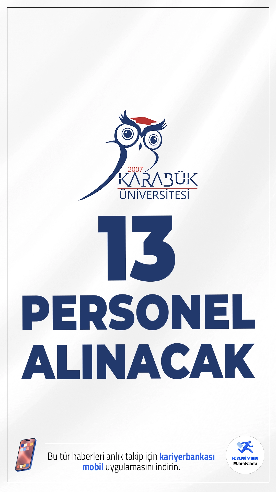Karabük Üniversitesi 13 Personel Alımı Yapacak.Karabük Üniversitesi, üniversitenin merkez ve ilçe yerleşkelerinde görevlendirilmek üzere büro personeli ve destek personeli ünvanlarında olmak üzere 13 sözleşmeli personel alımı yapacağını duyurdu. Alım KPSS (B) grubu puan sıralamasına göre gerçekleştirilecek.Başvurular bugün (29 Aralık 2025) itibariyle alınmaya başlandı.