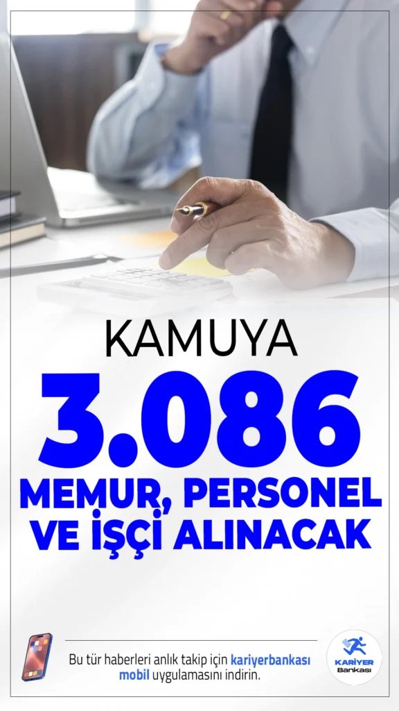 Kamuya 3.086 Memur, Personel ve İşçi Alımı Duyurusu Yayımlandı.Resmi Gazete ve Cumhurbaşkanlığı Strateji ve Bütçe Başkanlığı Kamu İlan sayfasından yayımlanan duyurulara göre, kamuya farklı ünvan ve branşlarda olmak üzere 3.086 memur, sözleşmeli personel ve işçi alımları yapılacak. Başvuru yapacak adayların genel ve özel şartları taşıması gerekmektedir.