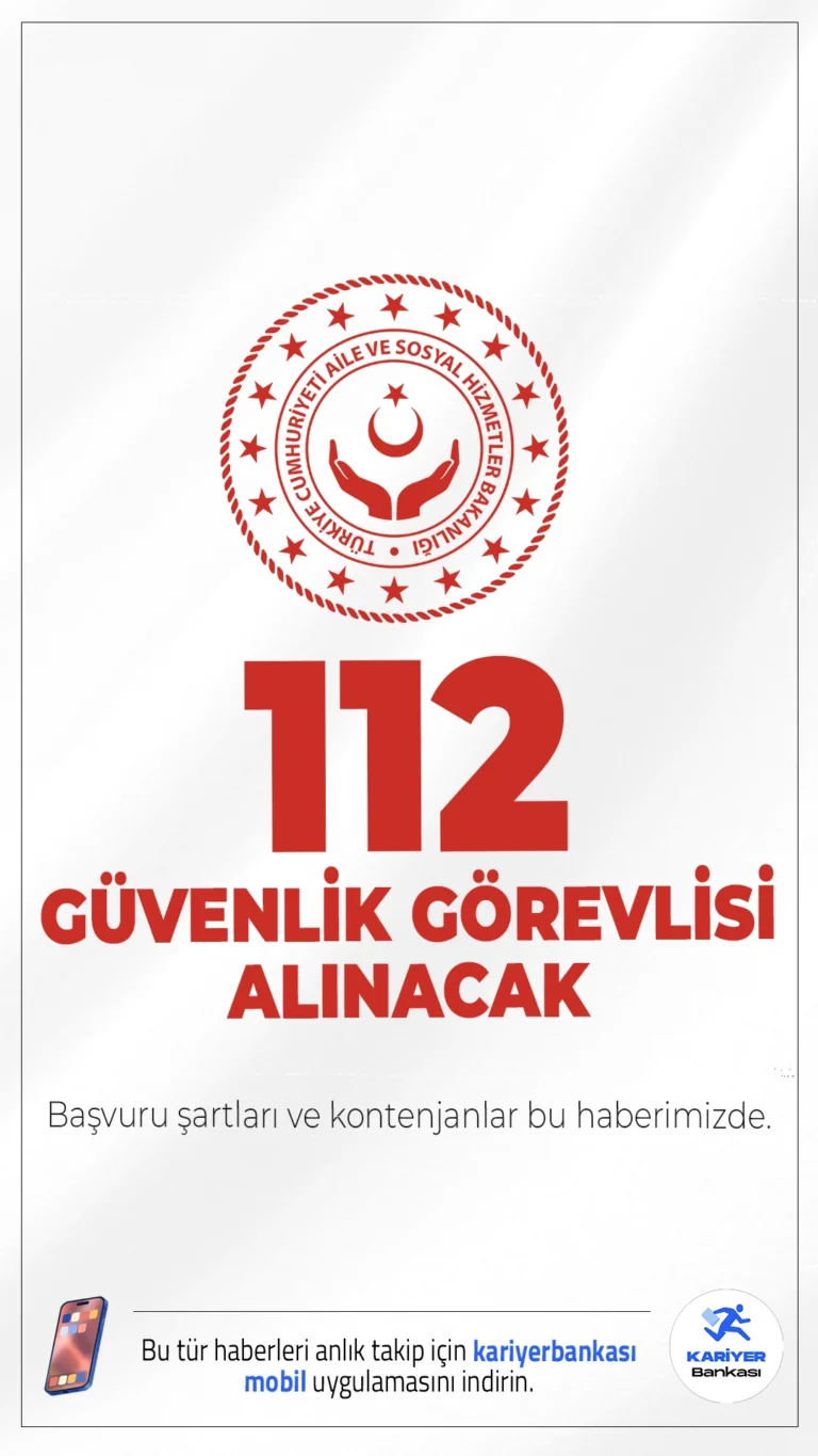 Aile Bakanlığı 112 Güvenlik Görevlisi Alımı Yapacak.Aile ve Sosyal Hizmetler Bakanlığı 3 bin personel alımı kapsamında kadın-erkek adaylardan olmak üzere ön lisans ve lisans mezunu 112 güvenlik görevlisi alımı yapacağını duyurdu. Başvurular 15 Aralık 2025 tarihi itibariyle alınacak. Başvuru şartları ve kontenjan dağılımı haberimizde.