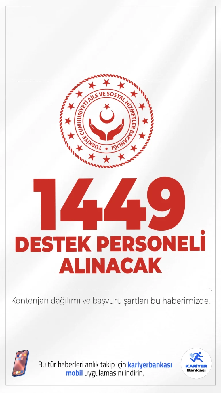Aile Bakanlığı 1449 Destek Personeli(Çocuk Bakıcısı) Alacak.Aile ve Sosyal Hizmetler Bakanlığı 3 bin personel alımı kapsamında kadın-erkek adaylardan olmak üzere ortaöğretim ve ön lisans mezunu 1449 destek personeli(çocuk bakıcısı) alımı yapacak. Başvurular 15 Aralık 2025 tarihi itibarıyla başladı. Başvuru yapacak adayların genel ve özel şartları sağlaması gerekmektedir. Başvuru sayfası ve şartlar haberimizde.