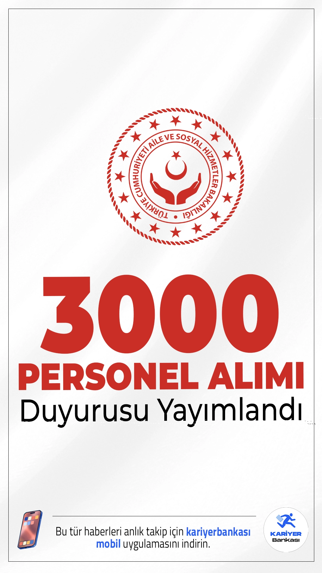 Aile Bakanlığı 3000 Personel Alımı Duyurusu Yayımlandı.Aile ve Sosyal Hizmetler Bakanlığı, merkez ve taşra teşkilatlarında görevlendirilmek üzere 3.000 sözleşmeli personelalımı yapacağını duyurdu. Alım ilanı, 657 sayılı Devlet Memurları Kanunu’nun 4/B maddesi kapsamında 06.06.1978 tarihli ve 7/15754 sayılı Bakanlar Kurulu Kararı uyarınca yayımlandı. Alımlar, KPSS puan üstünlüğü esasına göre yapılacak.
