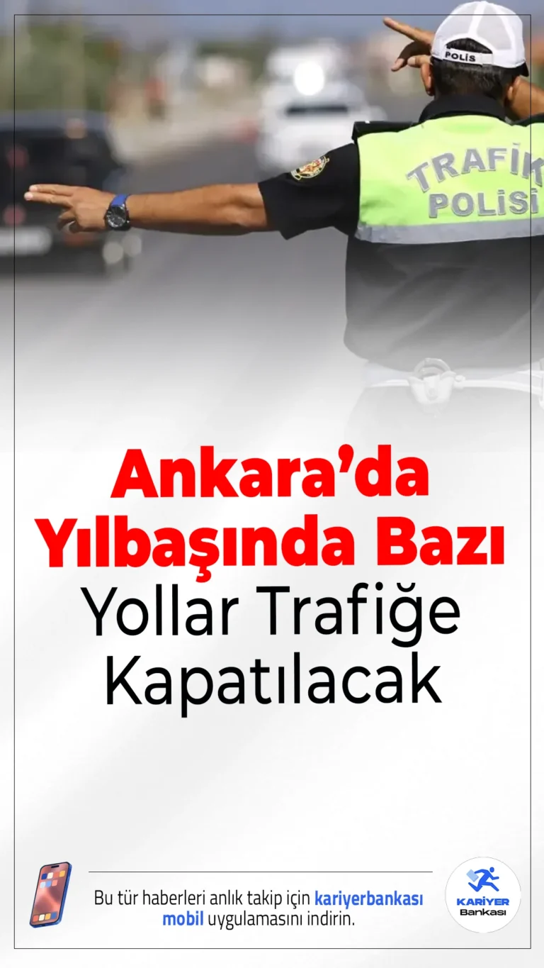 Ankara’da Yılbaşında Bazı Yollar Trafiğe Kapatılacak.Ankara Emniyet Müdürlüğü, 31 Aralık’ta yılbaşı kutlamaları nedeniyle kent merkezindeki birçok cadde ve sokağın araç trafiğine kapatılacağını duyurdu. Kapanışlar saat 18.00'de başlayacak.