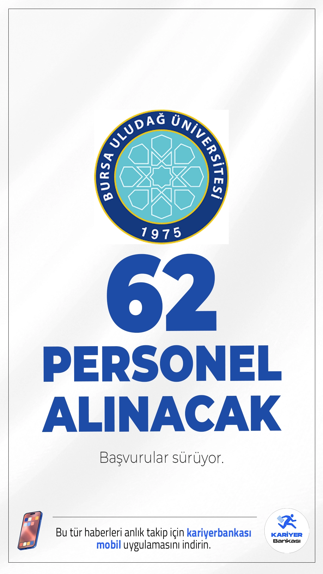 Bursa Uludağ Üniversitesi 62 Personel Alımı Şartları.Bursa Uludağ Üniversitesi 62 personel alımı başvurusu sürüyor. Alım, yazılı ve sözlü sınav yapılmaksızın, yalnızca KPSS puan sıralamasına göre gerçekleştirilecek.Başvuru yapacak adayların genel şartların yanı sıra, özel şartlarıda dikkatle incelemesi gerekmektedir.Başvuru şartları ve diğer detaylar bu haberimizde.