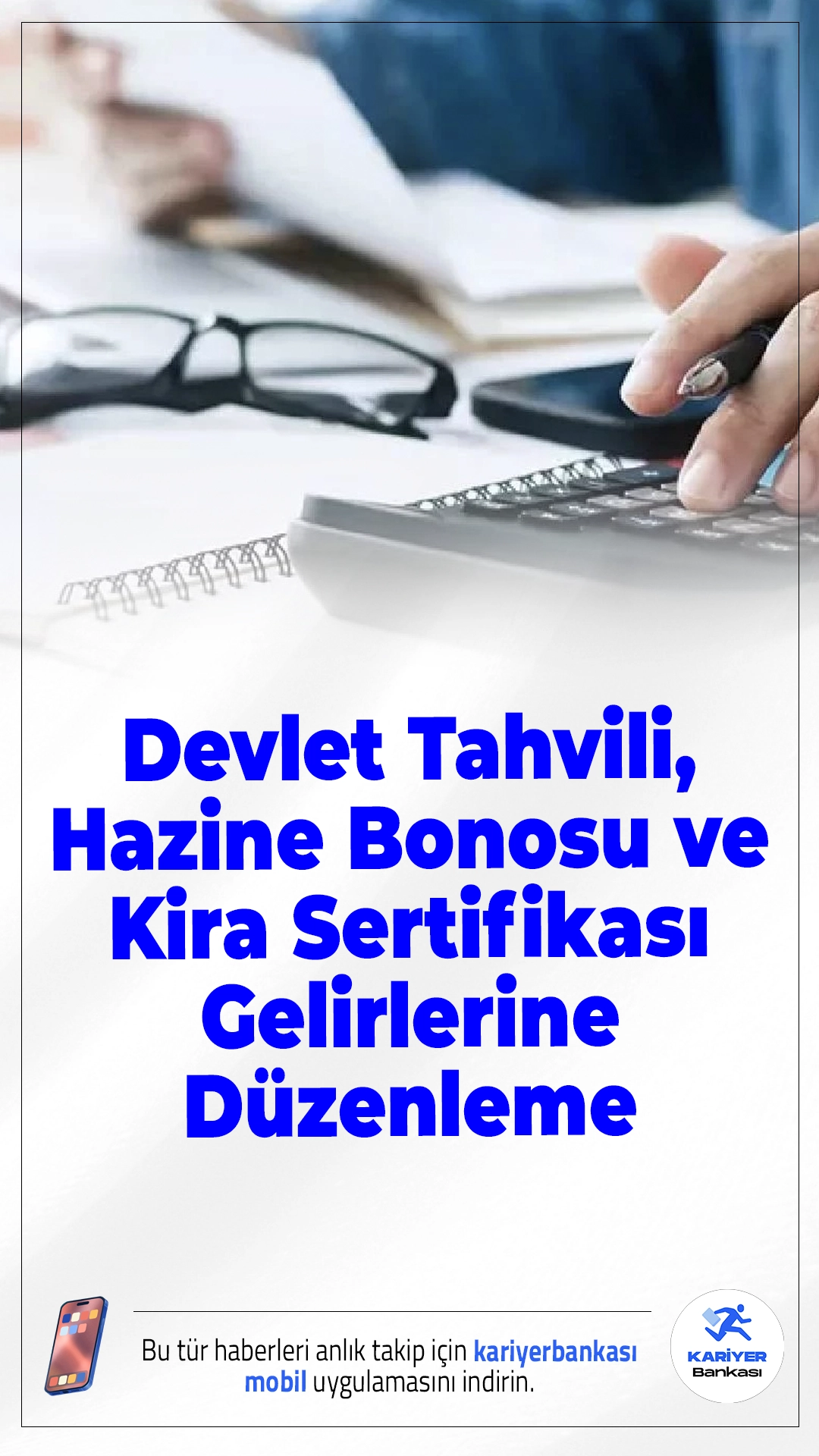 Devlet Tahvili, Hazine Bonosu ve Kira Sertifikası Gelirlerine Düzenleme Geldi.Devlet tahvili, hazine bonosu ve kira sertifikalarından elde edilen gelirlerde uygulanan sıfır stopaj oranı 30 Haziran 2026 tarihine kadar geçerli olacak.