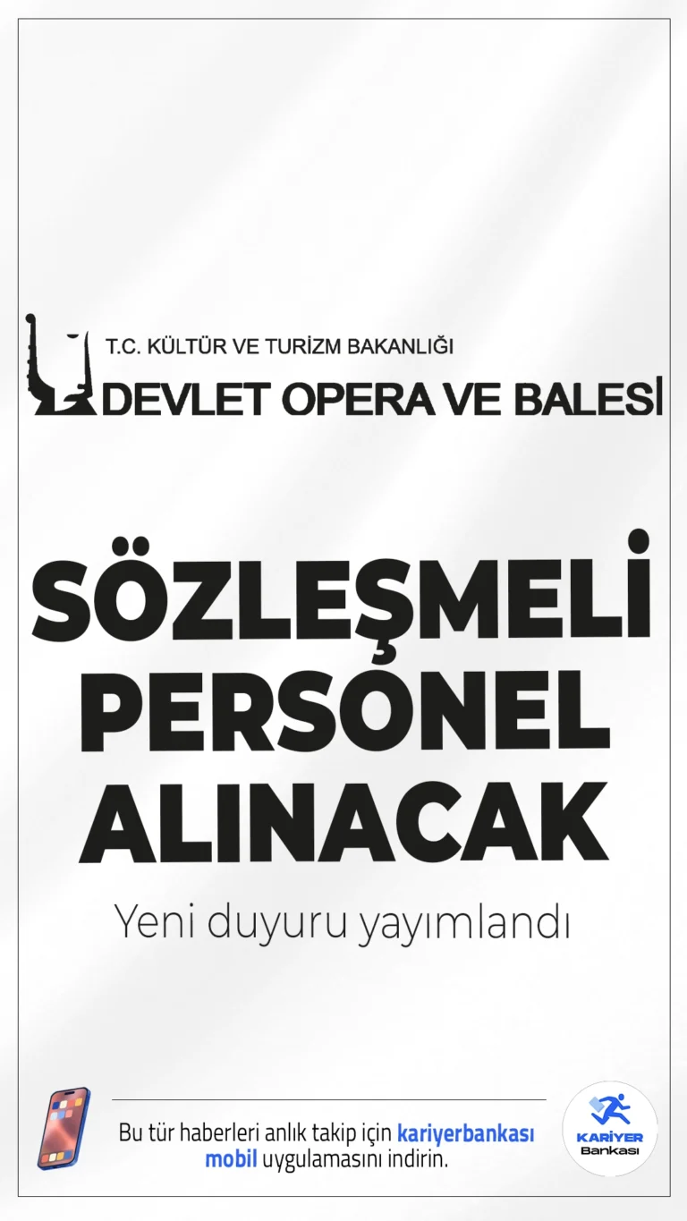 Kültür Bakanlığı DOB 25 Personel Alımı Yapacak.Kültür ve Turizm Bakanlığı Devlet Opera ve Balesi Genel Müdürlüğü (DOB), 657 sayılı Devlet Memurları Kanunu'nun 4/B maddesi kapsamında toplam 25 sözleşmeli personel alımı gerçekleştirecek. Alımlar; Ankara, İstanbul, İzmir, Mersin, Antalya ve Samsun illerinde bulunan müdürlüklerde sahne üstü ve gerisinde çalışacak personelleri kapsıyor.