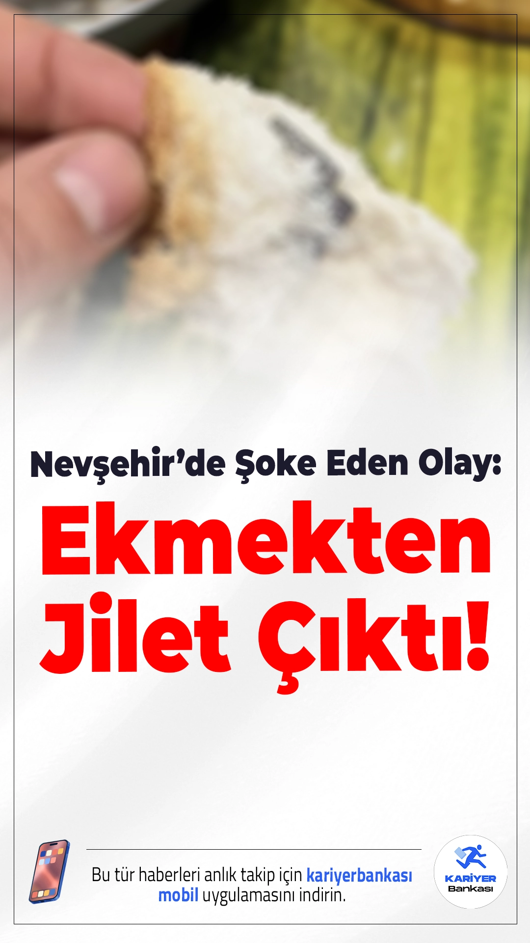 Nevşehir’de Şoke Eden Olay: Ekmekten Jilet Çıktı!Nevşehir’de bir vatandaşın sabah kahvaltısı faciaya dönüşebilirdi. Fırından alınan ekmeğin içinden çıkan jilet, aile bireylerinin hayatını tehlikeye attı. Şans eseri kimse zarar görmezken, olayla ilgili şikayet süreci başlatıldı.