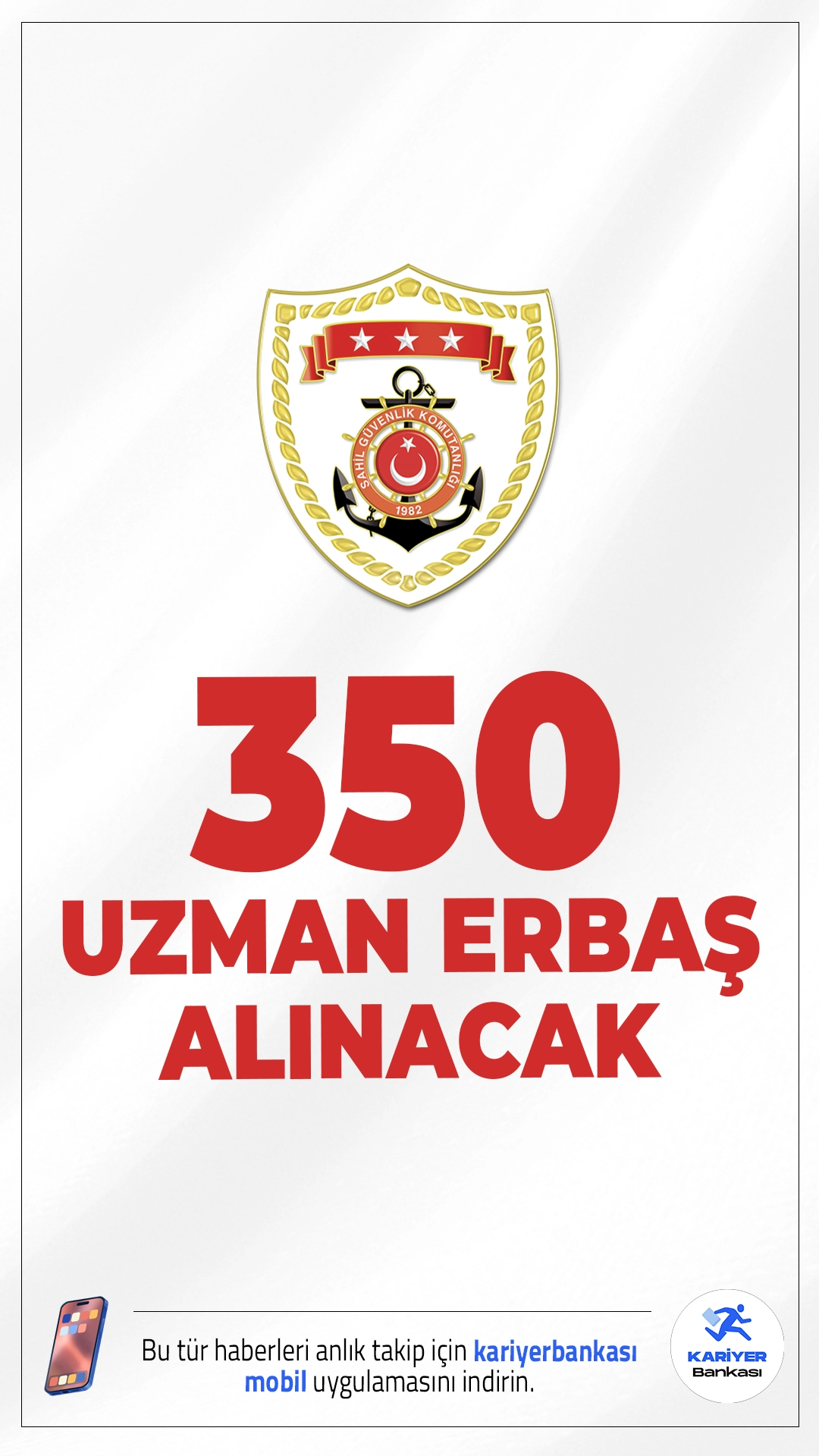 Sahil Güvenlik Komutanlığı 350 Uzman Erbaş Alımı Yapacak.Sahil Güvenlik Komutanlığı, 2025 yılı için uzman erbaş alımı yapacağını duyurdu.Başvuru yapacak adayların en az lise mezunu olmaları ve 27 yaşını doldurmamış olmaları gerekiyor. Ayrıca, adayların askerlik hizmetini yapmış veya yapıyor olması şart koşuluyor.