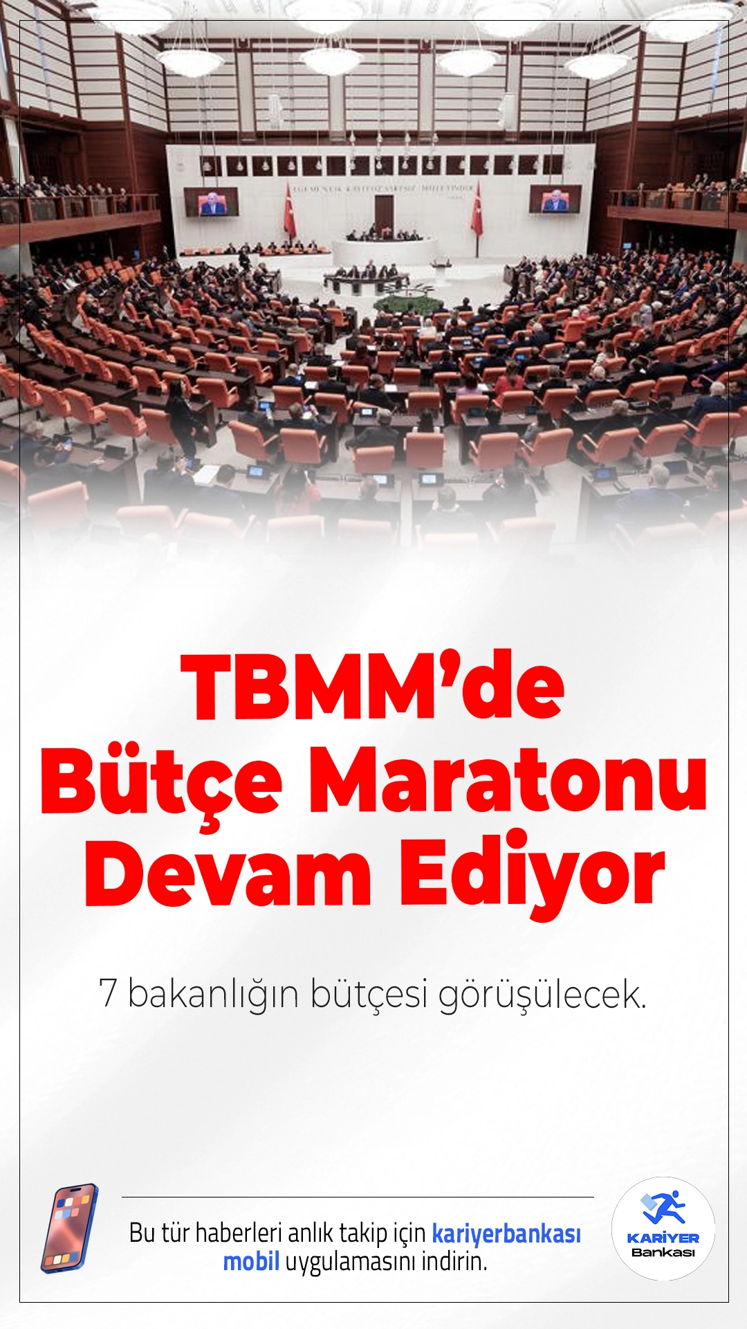 TBMM’de Bütçe Maratonu Devam Ediyor: 7 Bakanlığın Bütçesi Görüşülecek.Türkiye Büyük Millet Meclisi Genel Kurulu'nda 14 gün sürecek bütçe görüşmeleri kapsamında bu hafta da yoğun mesai devam edecek. Görüşmeler, 21 Aralık'ta tamamlanacak.