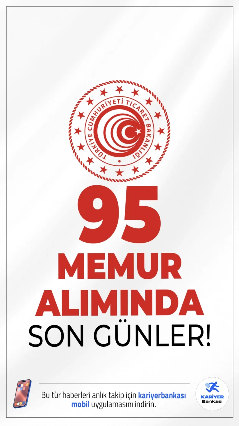 Ticaret Bakanlığı 95 Memur Alımında Son Günler.Ticaret Bakanlığı 95 memur ve sözleşmeli personel alımı başvurularında son günlere girildi. İlgili alım duyurusunda, Ticaret Bakanlığı'na gümrük muhafaza memuru, mühendis, büro personeli, gemi adamı, şoför, memur ve kimyager pozisyonları için personel alımı yapılacağı aktarılırken, başvuruların 5 Aralık 2025 tarihinde sona ereceği kaydedildi.Alımların 65’i sözleşmeli, 30’u ise kadrolu pozisyonlar için yapılacak.