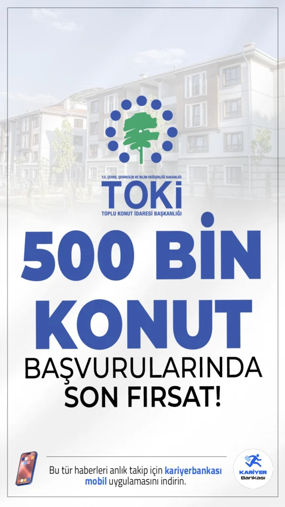 TOKİ 500 Bin Sosyal Konut İçin Başvurularda Son Fırsat: Süre Yarın Doluyor.Yüzyılın Konut Projesi'ne başvurmak isteyenler için zaman daralıyor. E-Devlet başvuruları bugün, bankalar üzerinden başvurular ise yarın sona erecek.