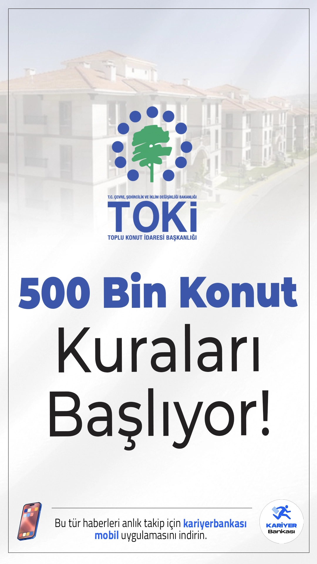 TOKİ 500 Bin Konut Kuraları Başlıyor!81 ilde 500 bin sosyal konutun inşa edileceği dev projede ilk kura 29 Aralık’ta Adıyaman için çekilecek. Konut teslimatlarının Mart 2027’de başlaması planlanıyor.