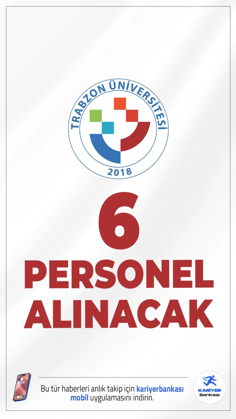 Trabzon Üniversitesi 6 Personel Alımı Duyurusu Yayımlandı.Trabzon Üniversitesi, çeşitli birimlerinde görevlendirilmek üzere KPSS puan sıralamasına göre toplam 6 sözleşmeli personel alımı gerçekleştirecek. 657 sayılı Devlet Memurları Kanunu'nun 4/B maddesi kapsamında yapılacak alım için başvurular 15 Aralık 2025’te başlayacak ve 29 Aralık 2025’te sona erecek.