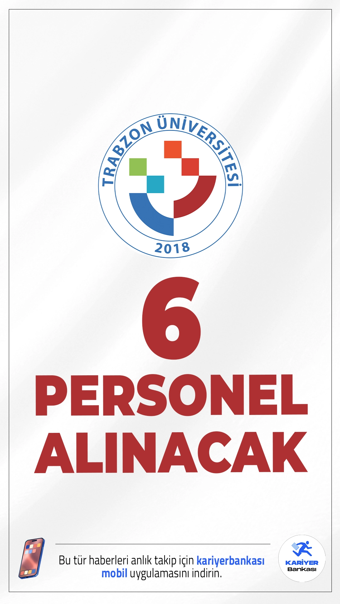 Trabzon Üniversitesi 6 Personel Alımı Duyurusu Yayımlandı.Trabzon Üniversitesi, çeşitli birimlerinde görevlendirilmek üzere KPSS puan sıralamasına göre toplam 6 sözleşmeli personel alımı gerçekleştirecek. 657 sayılı Devlet Memurları Kanunu'nun 4/B maddesi kapsamında yapılacak alım için başvurular 15 Aralık 2025’te başlayacak ve 29 Aralık 2025’te sona erecek.