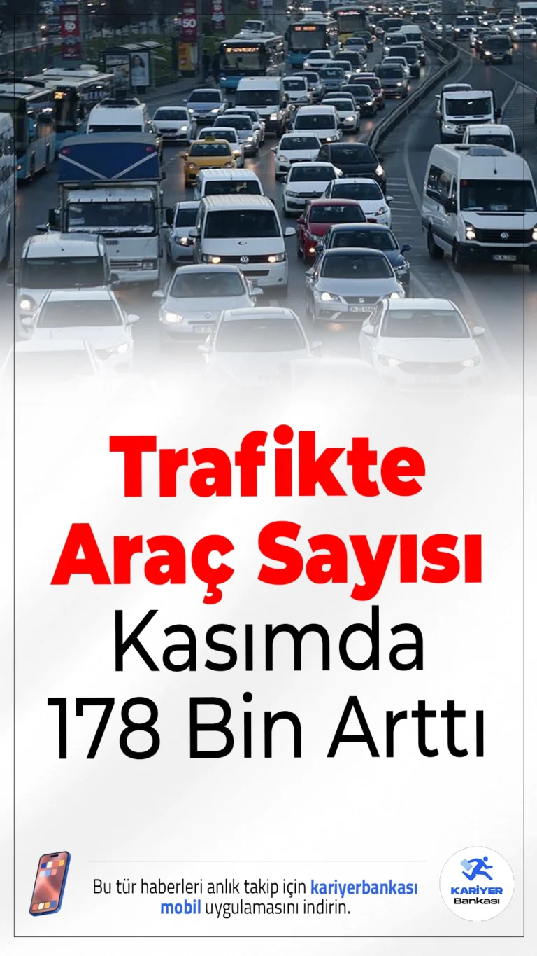 Trafikte Araç Sayısı Kasımda 178 Bin Arttı.TÜİK'in kasım ayı motorlu kara taşıtları istatistiklerine göre, trafiğe 183 bin 172 yeni araç kaydı yapıldı. 5 bin 21 aracın kaydı silinirken, trafikteki toplam araç sayısı net 178 bin 151 arttı.