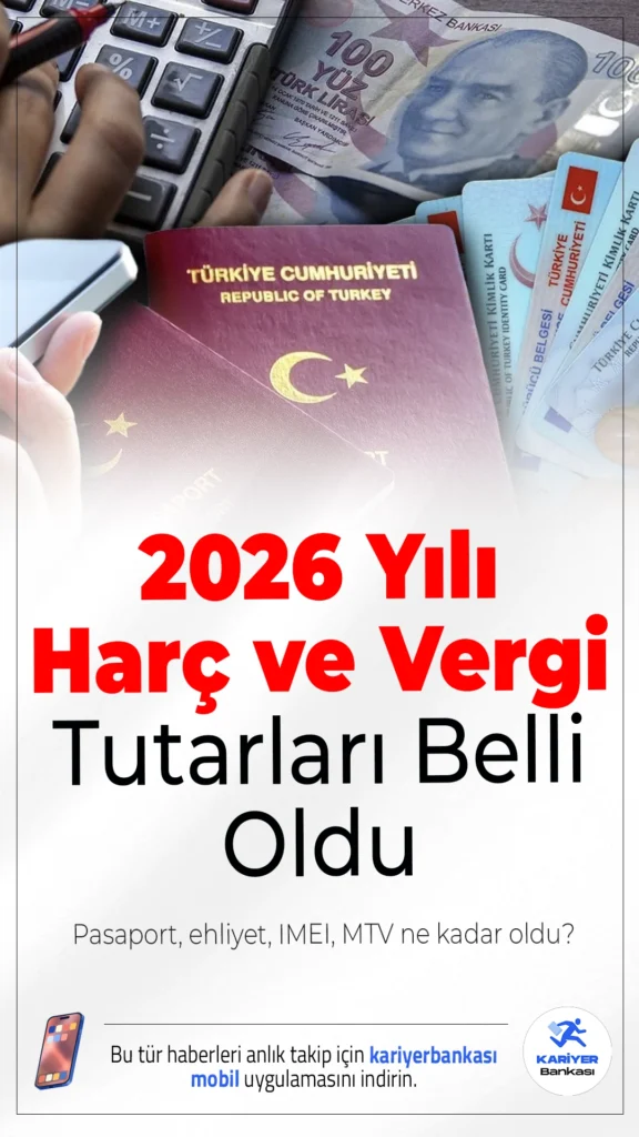 2026 Yılı Harç ve Vergi Tutarları Belli Oldu: Pasaport, Ehliyet, IMEI, MTV Ne Kadar Oldu?2026 yılına girilmesiyle birlikte MTV, pasaport, IMEI kayıt, ehliyet ve yurt dışı çıkış harçlarına zam geldi. Hazine ve Maliye Bakanlığı tarafından açıklanan yeni oranlar 1 Ocak 2026 itibarıyla yürürlüğe girdi.