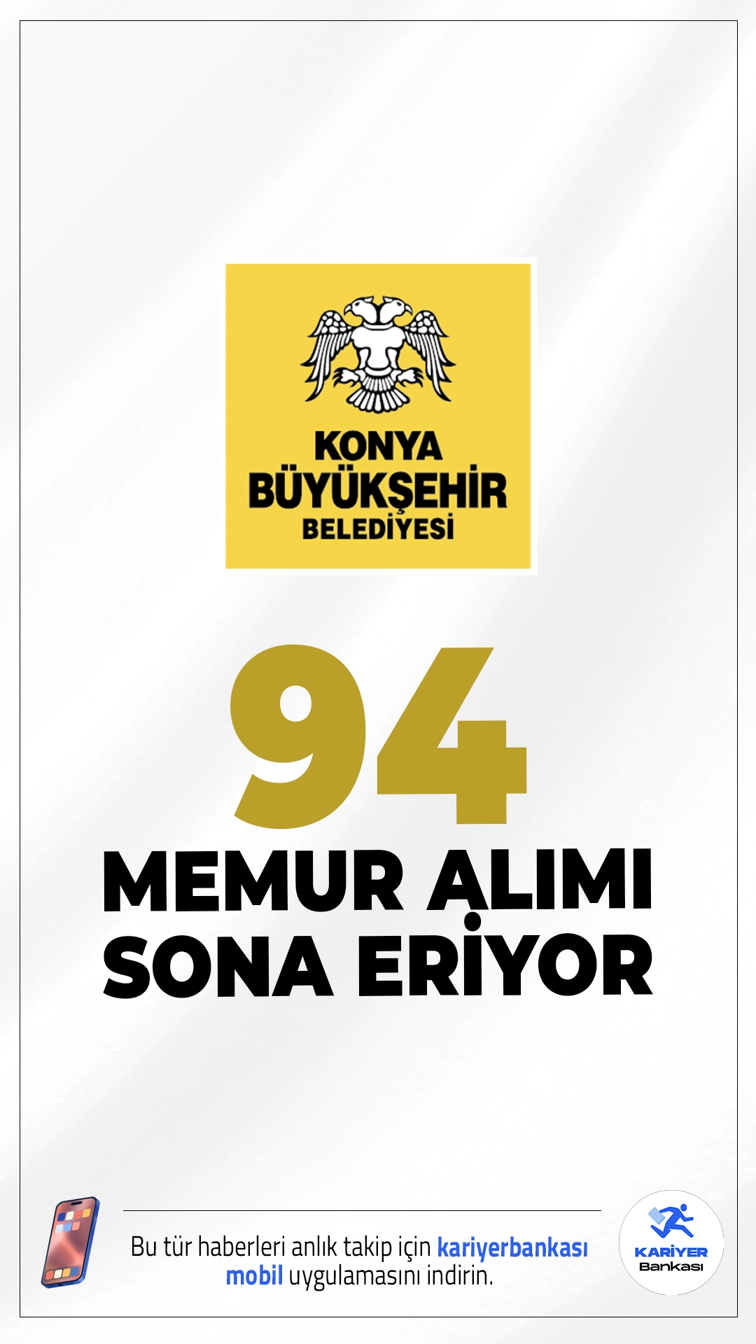 Konya Büyükşehir Belediyesi 94 Memur Alımı Sona Eriyor.Konya Büyükşehir Belediye Başkanlığı memur alımı başvurularında son güne girildi. İlgili alım duyurusunda, Konya Büyükşehir Belediyesine  İtfaiye eri ve çeşitli mühendislik kadrolarına KPSSP93 ve KPSSP3 puanı ile memur alımı yapılacağı aktarılırken, başvuruların bugün sona ereceği kaydedildi. Başvuru detayları, tarihleri ve şartlar bu haberimizde.