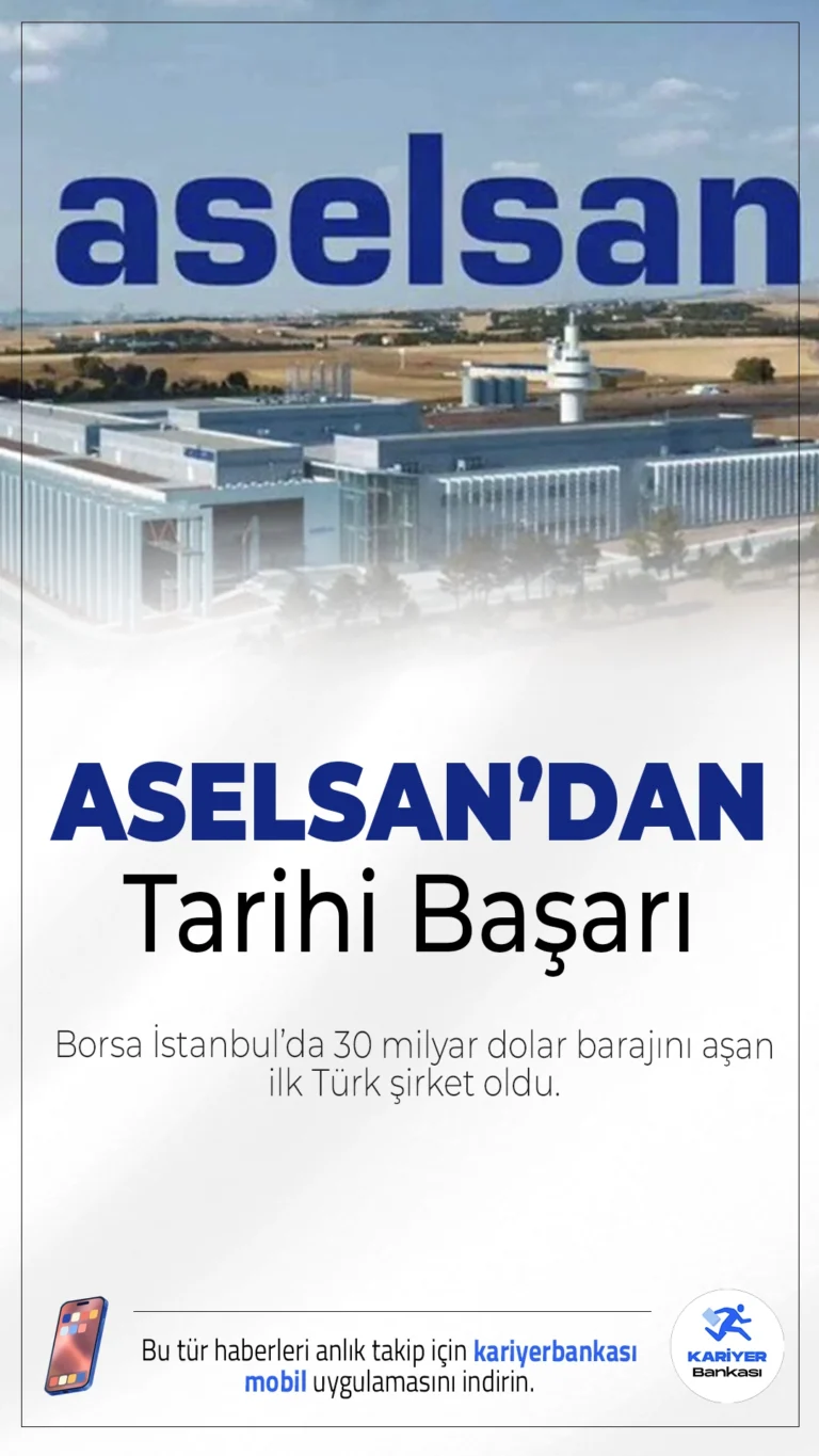 ASELSAN’dan Tarihi Başarı.ASELSAN, 30 milyar doları aşan piyasa değeriyle Borsa İstanbul’da bir ilke imza attı. Şirket, Avrupa’nın en değerli ilk 10 savunma sanayi firması arasına girerek küresel çapta büyük bir başarıya ulaştı.