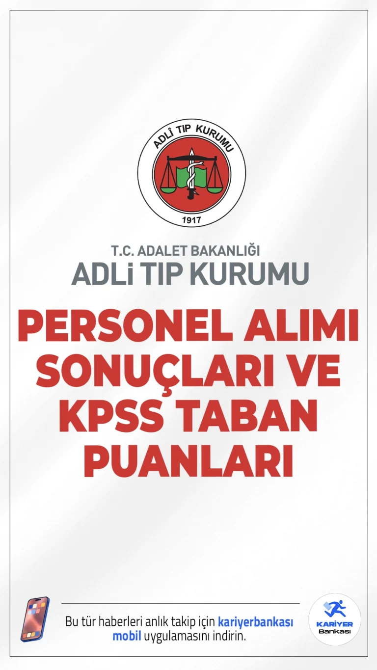 Adli Tıp Kurumu 23 Personel Alımı Sonuçları Açıklandı! KPSS Taban Puanları Belli Oldu.Adli Tıp Kurumu (ATK) sayfasından yayımlanan son dakika duyurusunda, başvuruları 26 Aralık 2025 - 11 Ocak 2026 tarihleri arasında alınan 23 sözleşmeli personel alımı kapsamında sonuçların açıklandığı ve KPSS taban puanlarının belli olduğu aktarıldı.