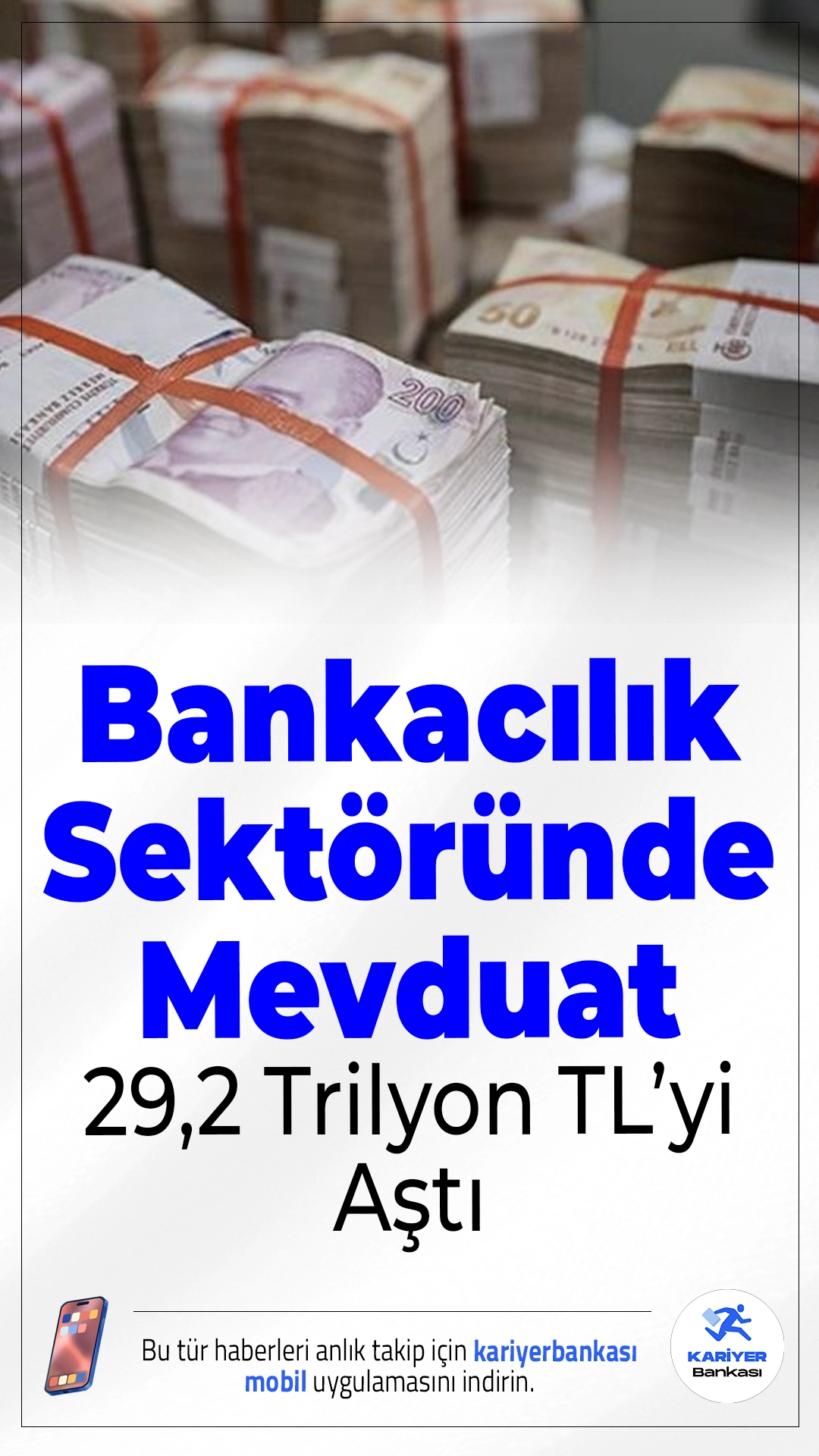 Bankacılık Sektöründe Mevduat 29,2 Trilyon TL’yi Aştı.23 Ocak haftasında bankacılık sektörünün toplam mevduatı 587,8 milyar TL artış göstererek 29,2 trilyon TL ile rekor seviyeye ulaştı.