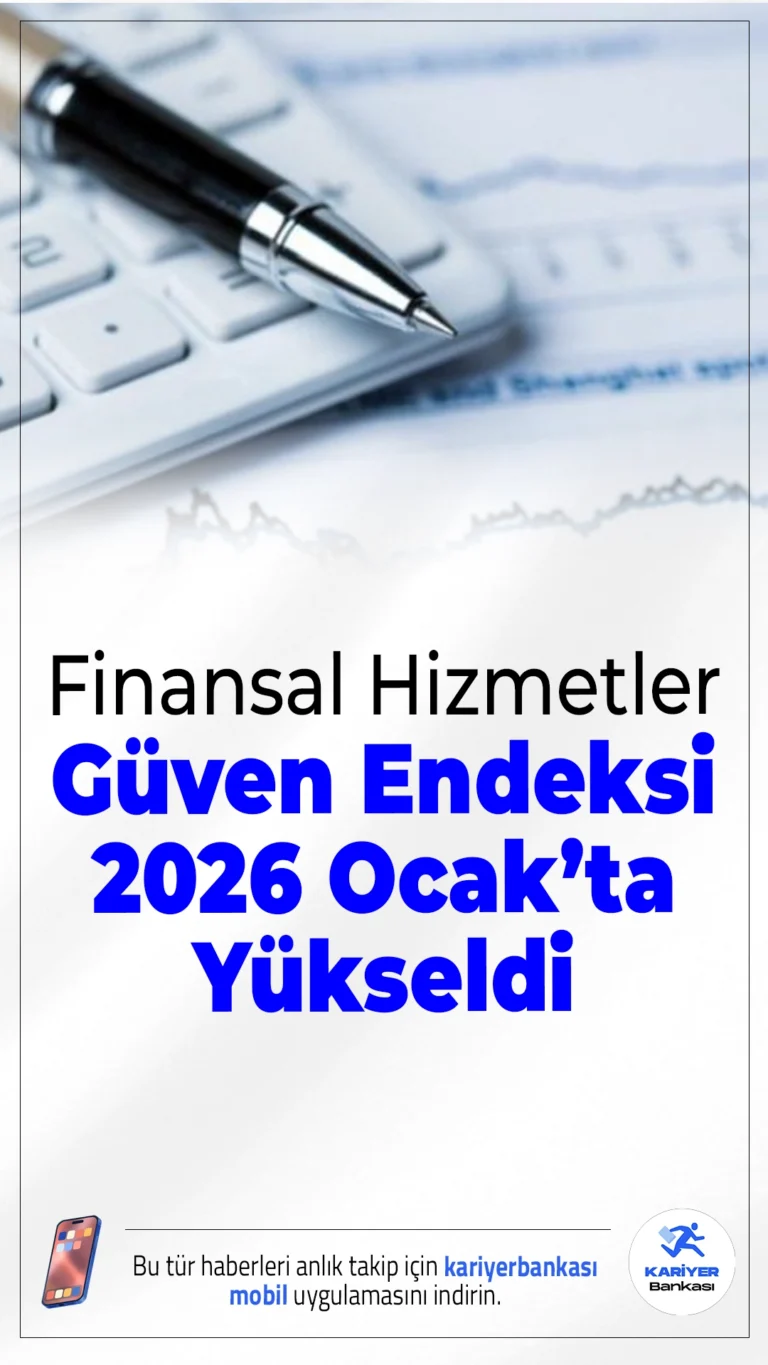 Finansal Hizmetler Güven Endeksi 2026 Ocak’ta Yükseldi.Türkiye Cumhuriyet Merkez Bankası’nın verilerine göre, 2026 yılına finansal sektörde olumlu bir giriş yapıldı. Güven endeksi ocak ayında artış gösterdi.