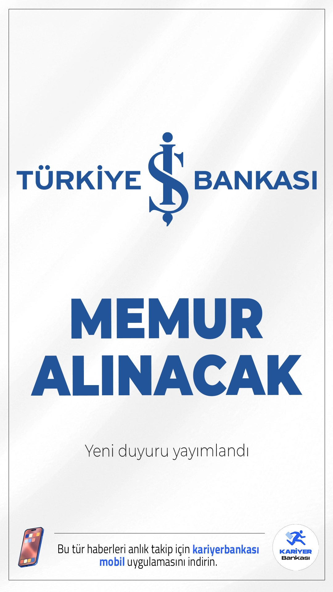 İş Bankası Memur Alımı Duyurusu Yayımlandı.Türkiye'nin köklü bankalarından İş Bankası, İstanbul'da bulunan Genel Müdürlük birimleri ile kurumsal şubelerinde görevlendirilmek üzere uzman yardımcısı pozisyonunda yeni ekip arkadaşları arıyor. Bankacılık kariyerine güçlü bir adım atmak isteyen adaylar için önemli fırsatlar sunan alımda, toplamda 70'e yakın kadro için ilan yayımlandı.