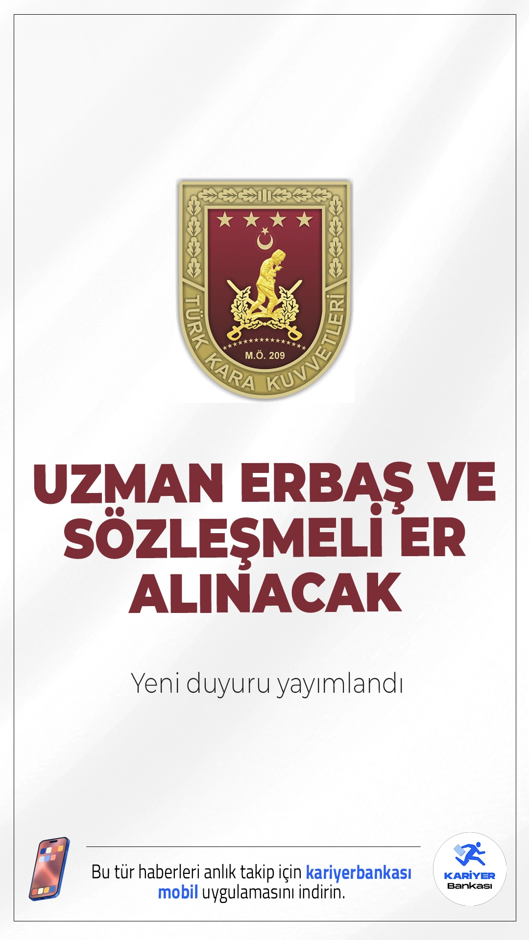 Kara Kuvvetleri Uzman Erbaş ve Sözleşmeli Er Alımı Yapacak.Milli Savunma Bakanlığı (MSB) tarafından 2026 yılı için yayımlanan başvuru kılavuzuna göre, Kara Kuvvetleri Komutanlığı bünyesine uzman erbaş ve sözleşmeli er alımı yapılacak. Alımlar, MSB’nin belirlediği kontenjanlar dâhilinde gerçekleşecek olup, adaylar yalnızca bir statüye (uzman erbaş ya da sözleşmeli er) başvurabilecekler.