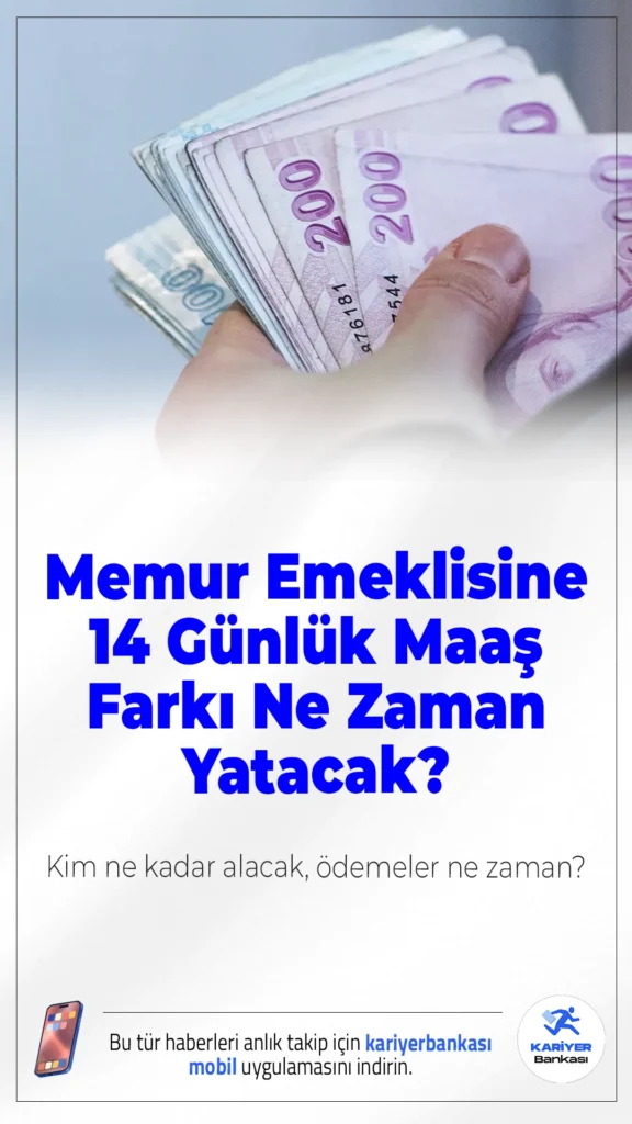 Memur Emeklisine 14 Günlük Maaş Farkı Ne Zaman Yatacak? Kim Ne Kadar Alacak, Ödemeler Ne Zaman?Memur emeklilerinin maaş farkı ödemeleri bu ay hesaplara geçecek. Yüzde 18.6 oranındaki zam sonrası en düşük emekli aylığı 27.772 TL oldu.