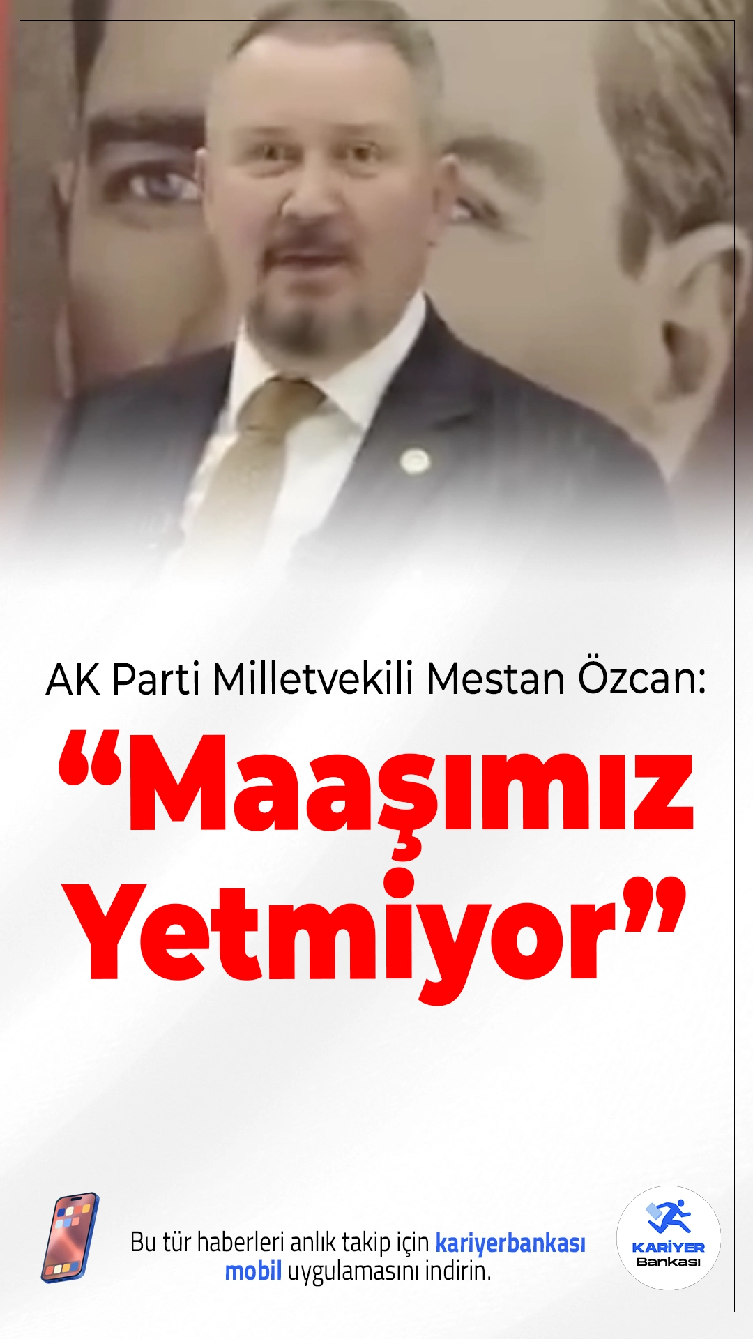 AK Parti Tekirdağ Milletvekili Mestan Özcan: "Maaşımız Yetmiyor".Mestan Özcan, emekli ve milletvekili maaşlarının yetersizliğinden şikâyet ederek “Gelin bu parayla siz geçinin” çağrısında bulundu.