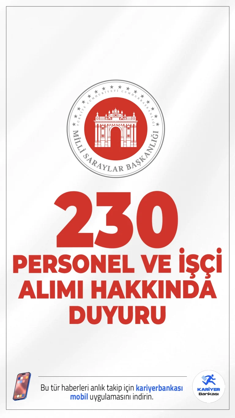 Milli Saraylar 230 Personel ve İşçi Alımı Hakkında Yeni Duyuru.Milli Saraylar İdaresi sayfasından yayımlanan duyuruda, 163 Sözleşmeli Personel ile 67 Sürekli İşçi Alımı olmak üzere 230 personel alımı kapsamında Halı Dokuma Ustası, Motif Taş Ustası, Porselen Hammadde Ustası, Porselen İmal Ustası, Saray Bahçeleri Ustası (Bahçıvan), Sıhhi Tesisat Ustası, Düz İşçi (İnşaat Boyacısı), Düz İşçi (İnşaat İşçisi), Düz İşçi (İskele Kurulum Elemanı), Düz İşçi (Çatı Kaplama ve Uygulama İşçisi), Düz İşçi (Seramik Karo Kaplama ve Uygulama İşçisi) ve Düz İşçi (Sıvacı) sürekli işçi kadroları için 09-14-15 Ocak 2026 tarihlerinde yapılan mülakat sınavı sonucunda asıl başarılı olarak atanmaya hak kazanan adayların, istenilen belgeleri aşağıda yazılı adrese şahsen teslim etmeleri gerektiği aktarıldı.
