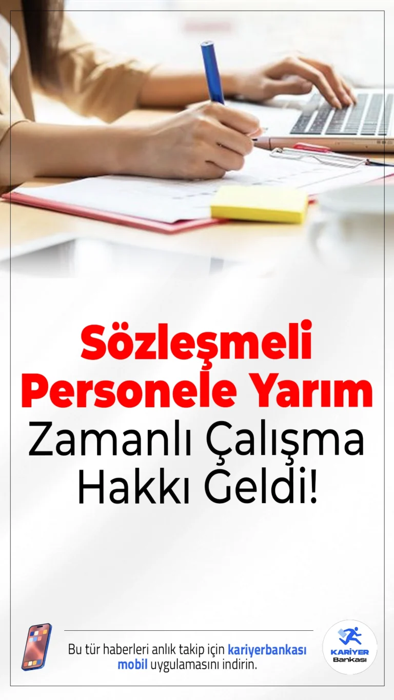 Sözleşmeli Personele Yarım Zamanlı Çalışma Hakkı Resmen Geldi!Sözleşmeli personel için büyük bir hak daha tanındı: Doğum ve evlat edinme sonrası yarım zamanlı çalışma artık mümkün hale geldi.