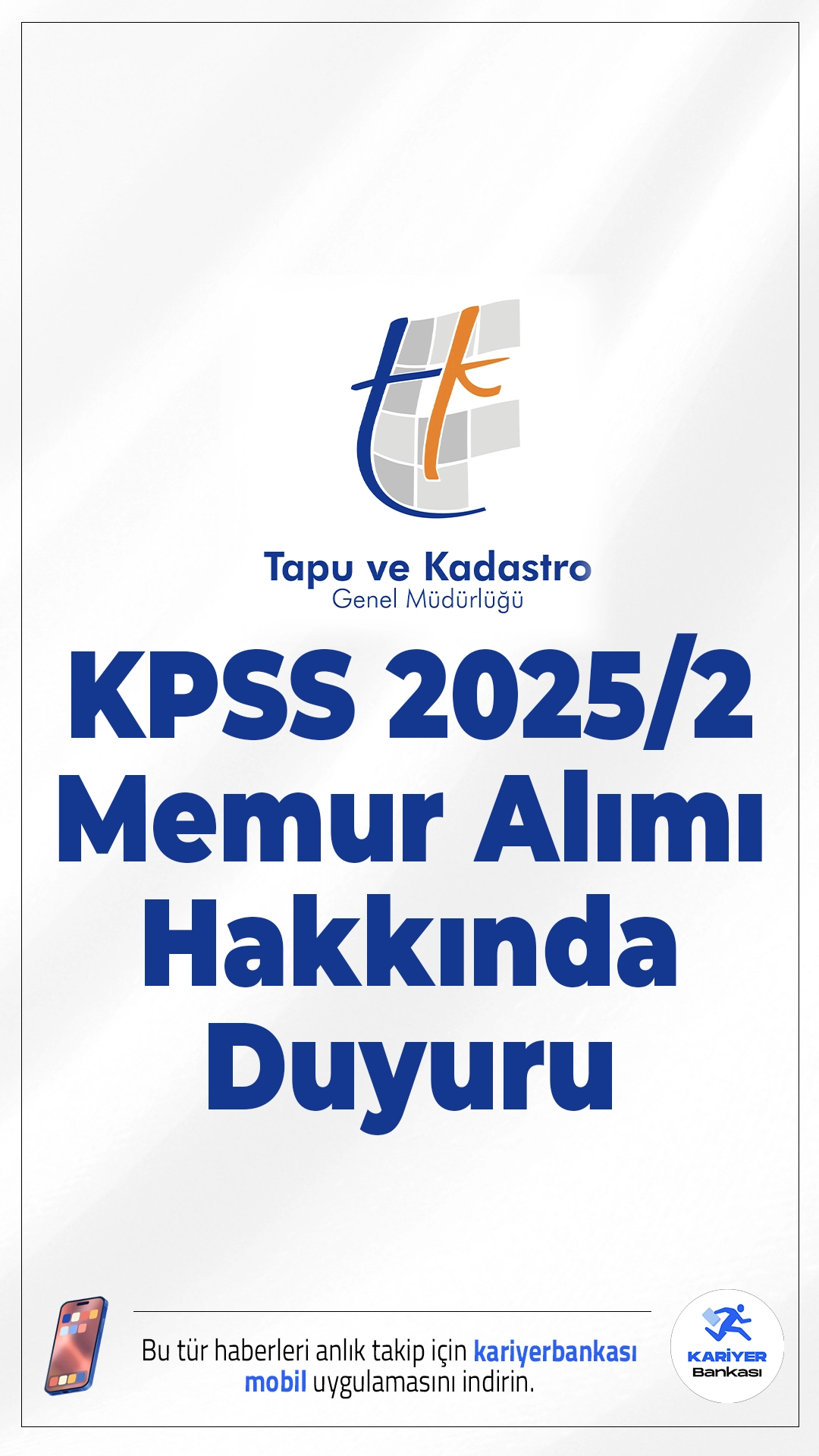 Tapu Kadastro KPSS 2025/2 Memur Alımı Hakkında Duyuru. Tapu ve Kadastro Genel Müdürlüğü sayfasından yayımlanan duyuruda, KPSS 2025/2 kapsamında ÖSYM tarafından yerleştirilen adayların başvurularını 9–19 Ocak 2026 tarihleri arasında https://atamabasvurusistemi.tkgm.gov.tr/ adresinden elektronik ortamda tamamlamaları gerektiği aktarıldı.