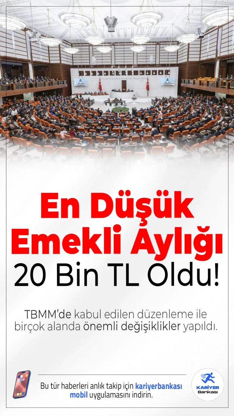 En Düşük Emekli Aylığı 20 Bin TL Oldu!2026 itibarıyla en düşük emekli aylığı 20 bin TL’ye yükseltildi. TBMM’de kabul edilen düzenleme ile birçok alanda önemli değişiklikler yapıldı.