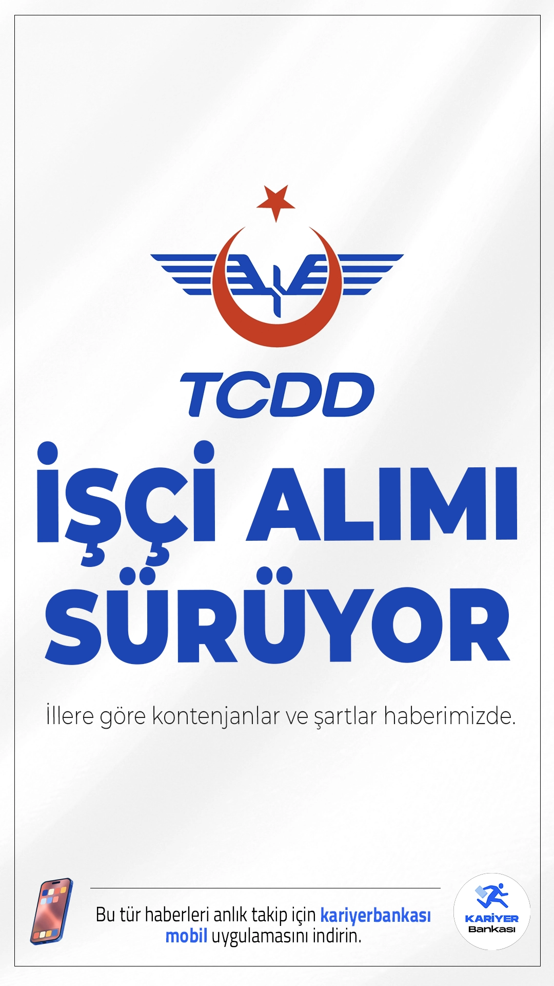 TCDD 77 İşçi Alımı Başvurusu Sürüyor.TCDD işçi alımı için başvuru işlemleri devam ediyor. İlgili alım duyurusuna göre, TCDD'ye Türkiye İş Kurumu (İŞKUR) üzerinden 77 işçi alımı gerçekleştirecek.Alımlar, 4857 sayılı İş Kanunu hükümleri çerçevesinde belirsiz süreli iş sözleşmesi ile yapılacak.Başvuru yapacak adayların genel şartların yanı sıra, özel şartlarıda dikkatle incelemesi gerekmektedir.İllere göre kontenjanlar ve şartlar haberimizde.