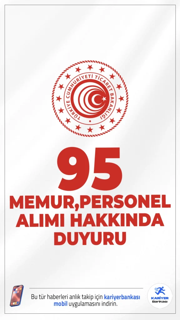 Ticaret Bakanlığı 95 Memur Personel Alımı Hakkında Duyuru Geldi.Ticaret Bakanlığı sayfasından yayımlanan duyuruya göre, Bakanlık Merkez, Taşra ve Döner Sermaye Teşkilatlarında istihdam edilmek üzere 65 sözleşmeli ve 30 kadrolu personel alımı olmak üzere toplam 95 memur, personel alımı sonuçları açıklandı.