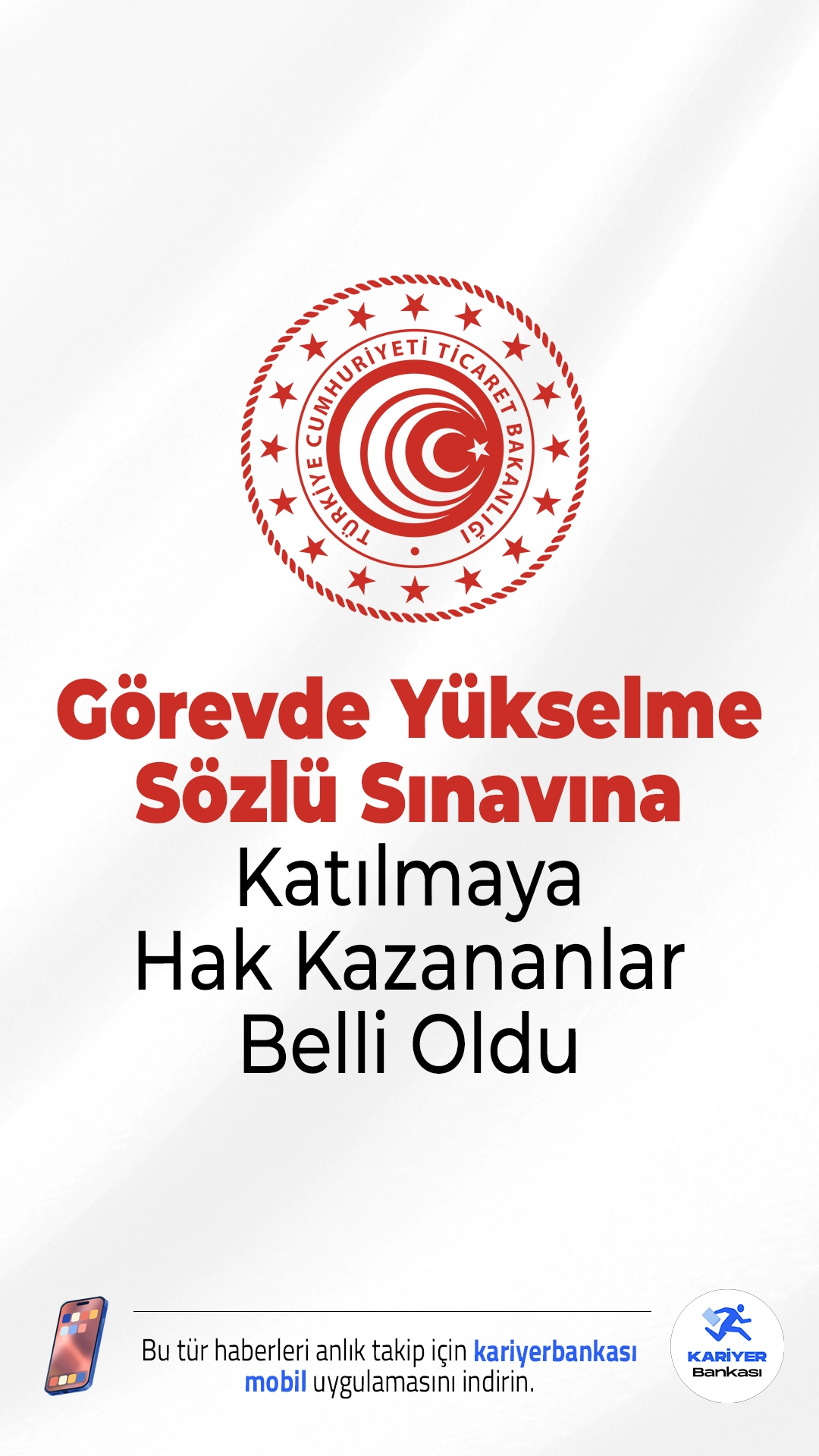 Ticaret Bakanlığı Görevde Yükselme Sözlü Sınavına Katılmaya Hak Kazanan Adaylar Belli Oldu. Ticaret Bakanlığı sayfasından yayımlanan duyuruda, 13.12.2025 tarihinde gerçekleştirilen 2025 Yılı Görevde Yükselme Yazılı Sınavı kapsamında sözlü sınava katılmaya hak kazanan adaylar ile sözlü sınavın yapılacağı tarih ve yerlere ilişkin detaylara yer verildi.