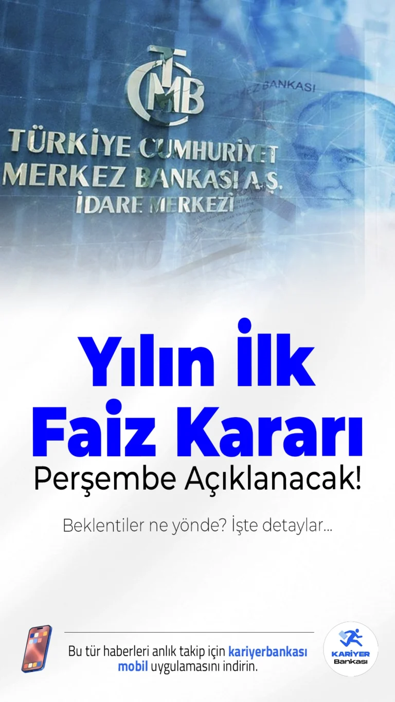 Yılın İlk Faiz Kararı Perşembe Açıklanacak! Ocak ayı maaş zamları ve yeni fiyat tarifelerinin ardından Türkiye piyasaları, gözünü 25 Ocak Perşembe günü açıklanacak olan Türkiye Cumhuriyet Merkez Bankası’nın (TCMB) faiz kararına çevirdi. Ekonomide 2026 yılının rotasını belirleyecek bu toplantı, piyasalar için kritik önem taşıyor.