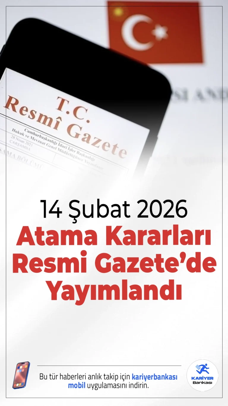 14 Şubat 2026 Atama Kararları Resmi Gazete’de Yayımlandı.Cumhurbaşkanı Recep Tayyip Erdoğan’ın imzasıyla büyükelçilik ve kamu kurumlarına ilişkin yeni atama kararları Resmi Gazete’de yayımlanarak yürürlüğe girdi.